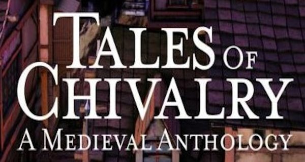 Tales of Chivalry: A Medieval Anthology – Fall 2022 Issue