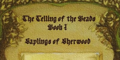 The Telling of the Beads Book 1 Saplings of Sherwood by Avellina Balestri